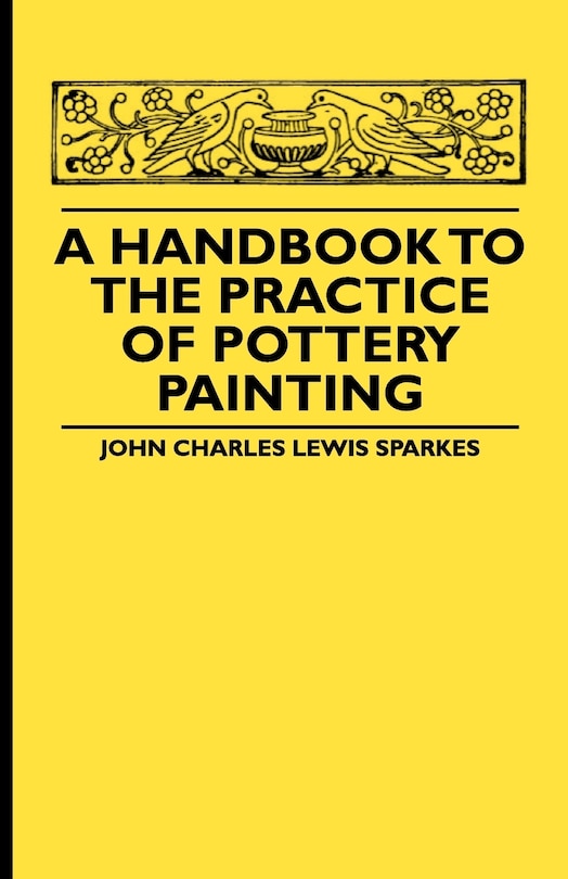 Front cover_A Handbook To The Practice Of Pottery Painting