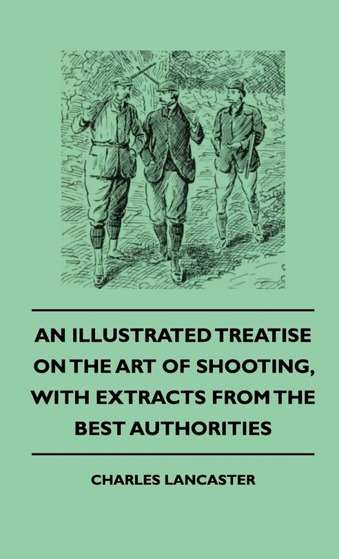 Front cover_An Illustrated Treatise On The Art of Shooting, With Extracts From The Best Authorities