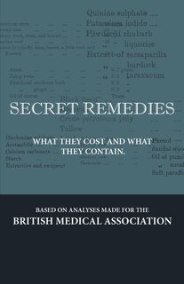 Couverture_Secret Remedies - What They Cost and What They Contain