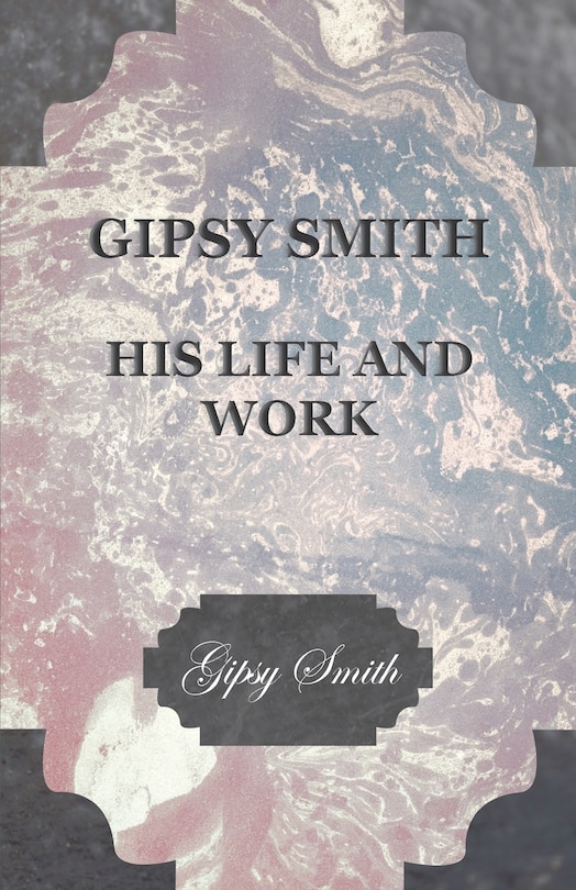 Front cover_Gipsy Smith - His Life and Work