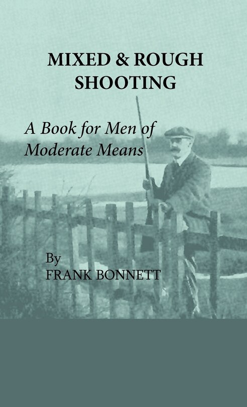 Couverture_Mixed And Rough Shooting - A Book For Men Of Moderate Means