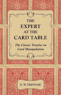 Front cover_The Expert at the Card Table - The Classic Treatise on Card Manipulation