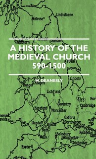 Front cover_A History Of The Medieval Church 590-1500