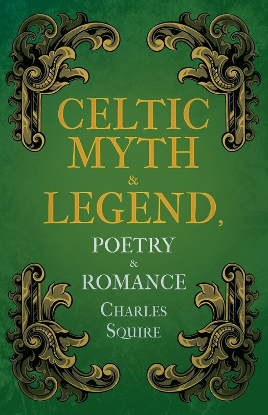 Couverture_Celtic Myth & Legend, Poetry & Romance