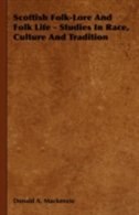 Front cover_Scottish Folk-Lore And Folk Life - Studies In Race, Culture And Tradition