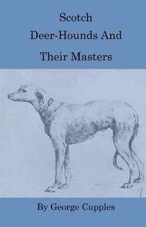 Couverture_Scotch Deer-Hounds And Their Masters