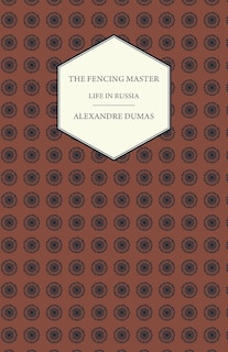 The Fencing Master - Life in Russia