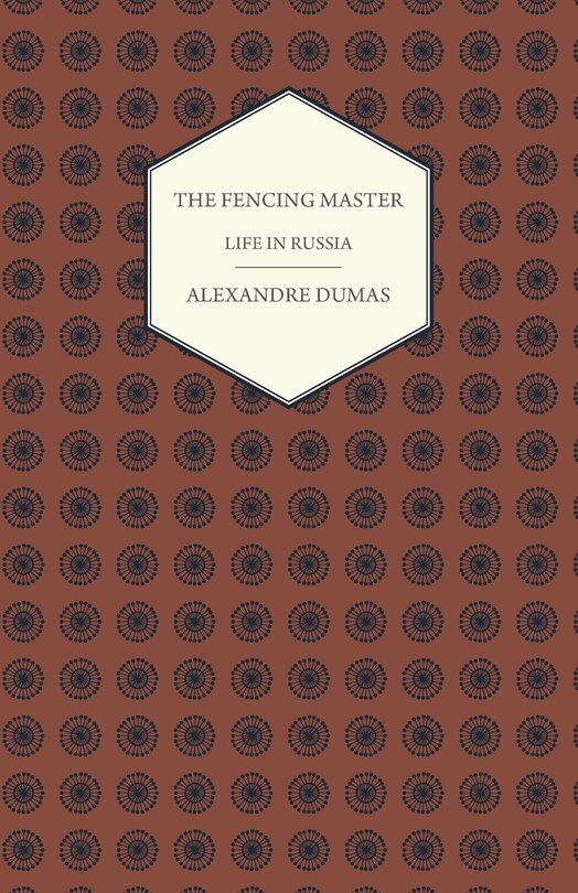 The Fencing Master - Life in Russia