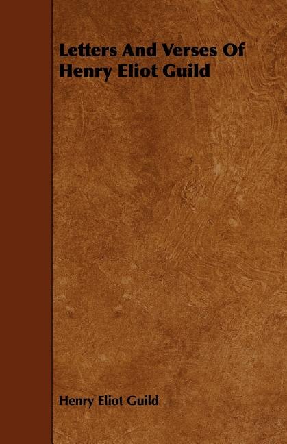 Front cover_Letters and Verses of Henry Eliot Guild