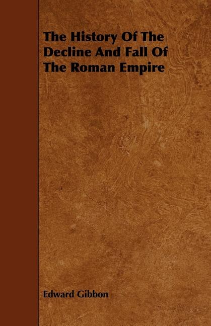 The History of the Decline and Fall of the Roman Empire