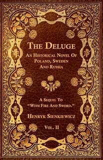Front cover_The Deluge - Vol. II. - An Historical Novel Of Poland, Sweden And Russia