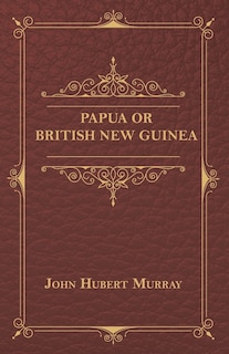 Papua Or British New Guinea