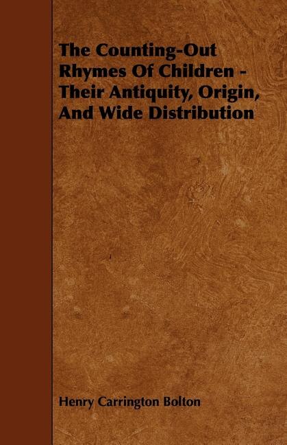 Front cover_The Counting-Out Rhymes Of Children - Their Antiquity, Origin, And Wide Distribution