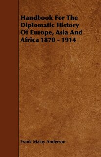 Couverture_Handbook For The Diplomatic History Of Europe, Asia And Africa 1870 - 1914