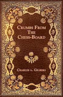Front cover_Crumbs From The Chess-Board