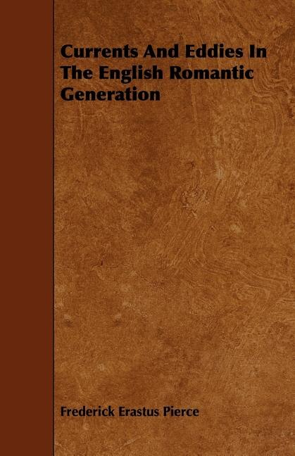 Currents And Eddies In The English Romantic Generation