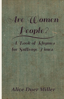 Front cover_Are Women People? - A Book of Rhymes for Suffrage Times