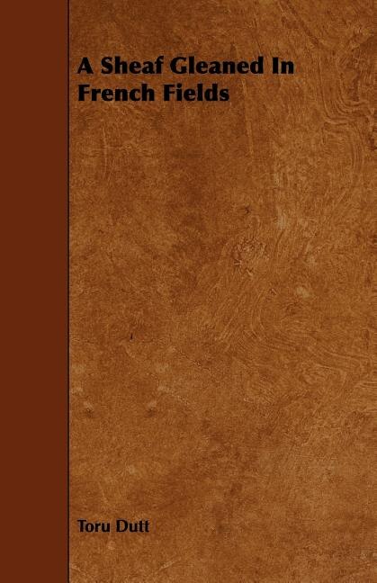 Front cover_A Sheaf Gleaned In French Fields