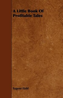 A Little Book Of Profitable Tales