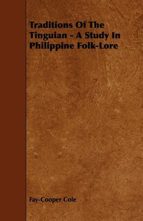 Front cover_Traditions Of The Tinguian - A Study In Philippine Folk-Lore