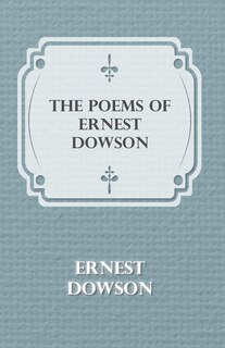 Front cover_The Poems of Ernest Dowson