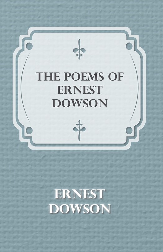 Front cover_The Poems of Ernest Dowson