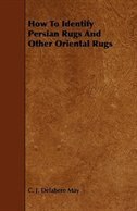 Front cover_How to Identify Persian Rugs and Other Oriental Rugs