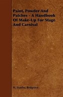 Couverture_Paint, Powder and Patches - A Handbook of Make-Up for Stage and Carnival