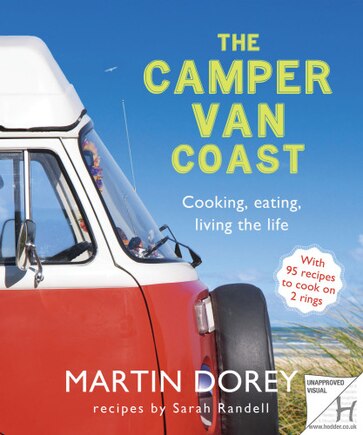 The Camper Van Coast: Cooking, Eating, Living the Life