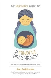 Front cover_The Headspace Guide To...A Mindful Pregnancy