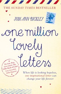 Front cover_One Million Lovely Letters: When Life Is Looking Hopeless, One Inspirational Letter Can Change Your Life Forever