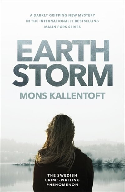 Earth Storm: The New Novel From The Swedish Crime-writing Phenomenon