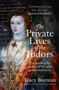 Front cover_The Private Lives Of The Tudors