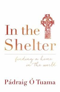 In The Shelter: Finding A Home In The World