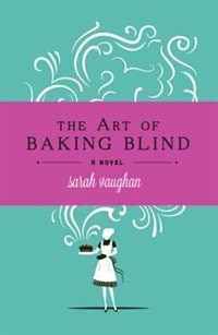 Front cover_The Art of Baking Blind