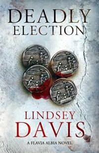 Couverture_Deadly Election: Falco: The New Generation - Flavia Albia 3