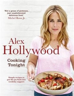 Front cover_Alex Hollywood: Cooking Tonight