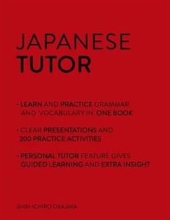 Front cover_Japanese Tutor: Grammar And Vocabulary Workbook (learn Japanese With Teach Yourself)
