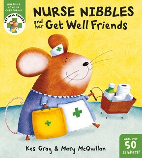 Couverture_Get Well Friends: Nurse Nibbles And Her Get Well Friends
