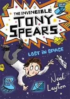 Front cover_Tony Spears: The Invincible Tony Spears - Lost In Space