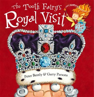 Front cover_The Tooth Fairy's Royal Visit