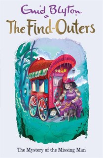 Front cover_The Find-Outers: 13: The Mystery of the Missing Man