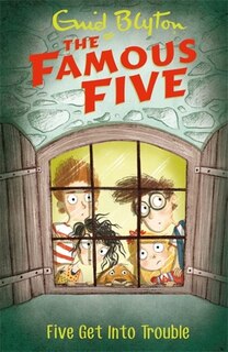 Front cover_Famous Five: Five Get Into Trouble