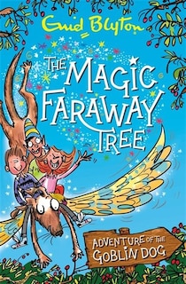 Front cover_The Magic Faraway Tree: The Adventure of the Goblin Dog