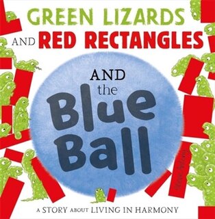 Front cover_Green Lizards And Red Rectangles And The Blue Ball