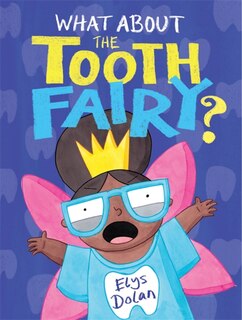 Front cover_What About The Tooth Fairy?