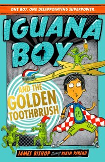 Couverture_Iguana Boy and the Golden Toothbrush