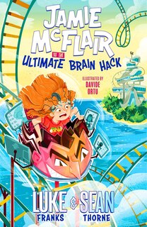 Front cover_Jamie McFlair Vs The Ultimate Brain Hack