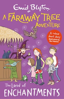 Couverture_A Faraway Tree Adventure: The Land of Enchantments