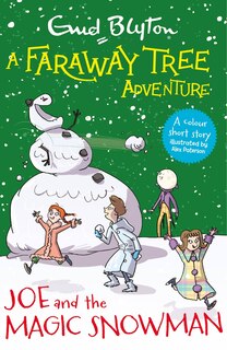 Front cover_A Faraway Tree Adventure: Joe and the Magic Snowman